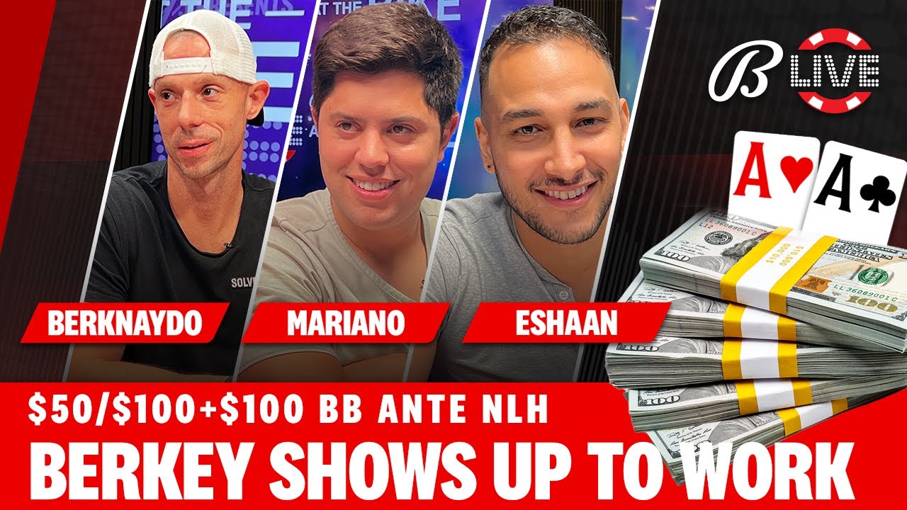 Berkey and Mariano Play $50/$100